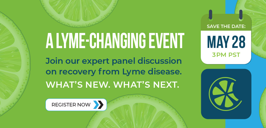 A Lyme Changing Event - May 28. Click here to register.