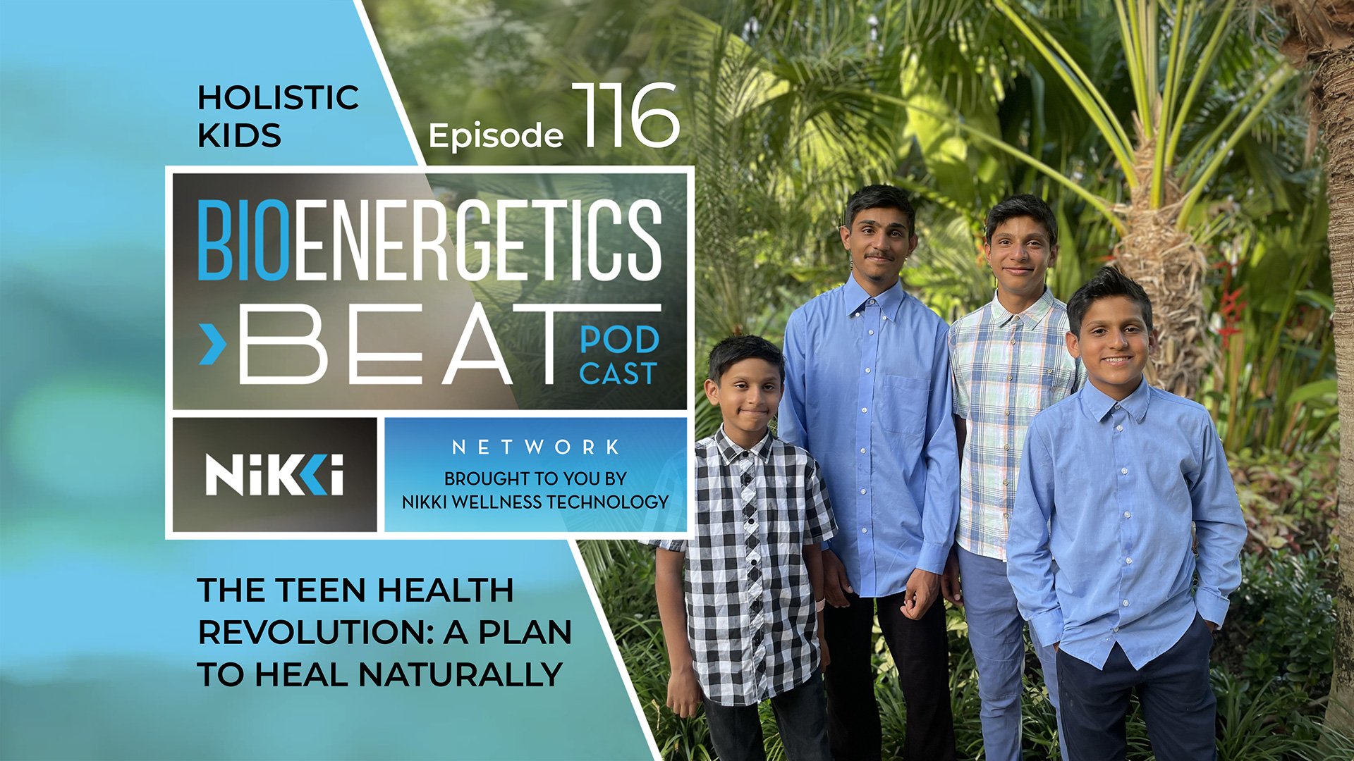 Bioenergetic Beats Podcast Episode 116: The Holistic Kids