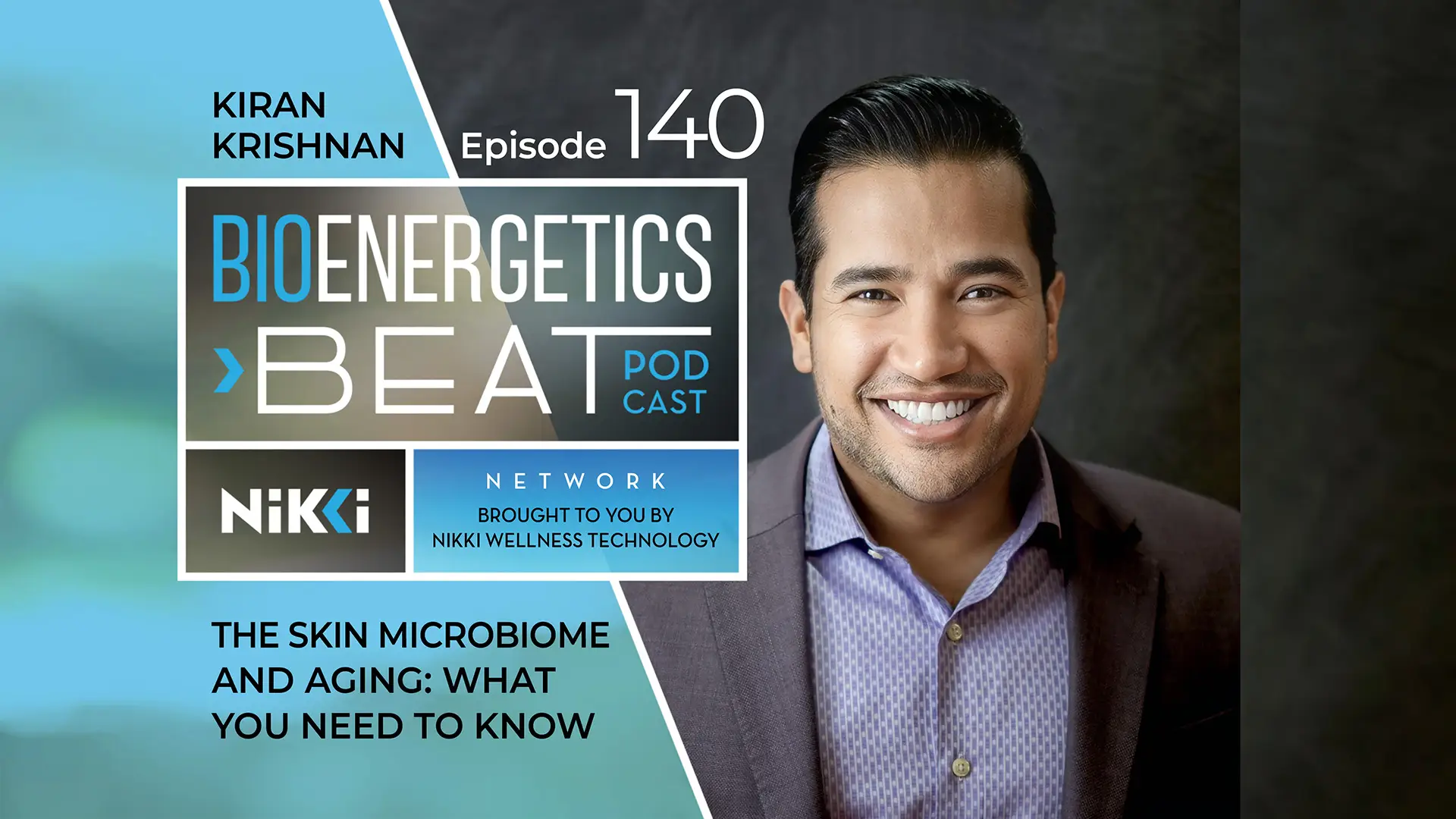 Bioenergetic Beats Podcast Episode 140 - Kiran Krishnan